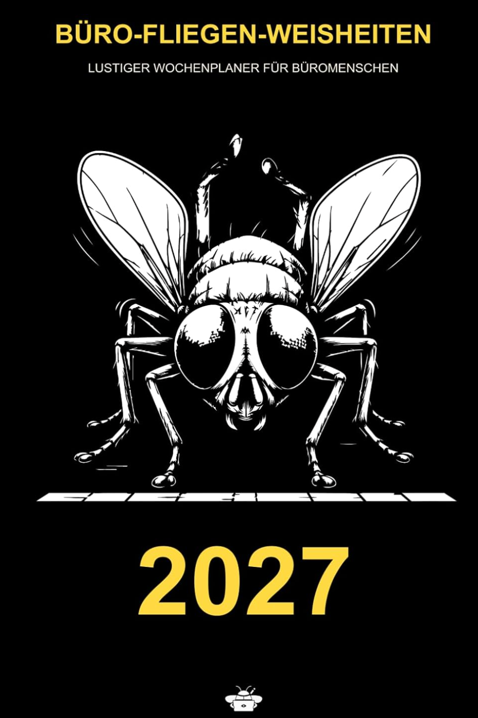 Cover des Wochenplaners Büro-Fliegen-Weisheiten 2027